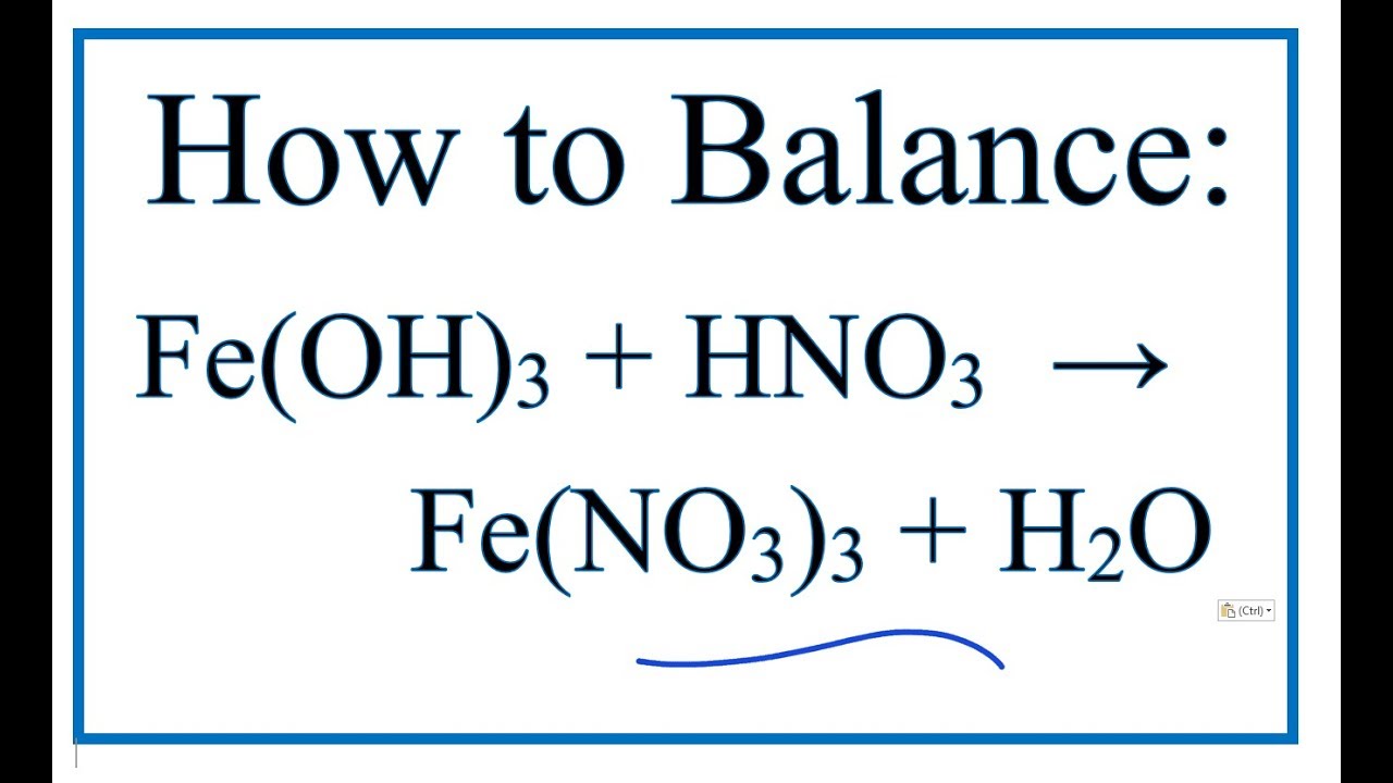 How to Balance Fe(OH)3 + HNO3 = Fe(NO3)3 + H2O