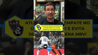 Em jogo de seis gols, Atlético-MG busca empate no último minuto contra o Remo na Arena MRV