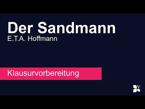 Der Sandmann (E.T.A. Hoffmann) – Zusammenfassung, Analyse, Interpretation | Klausurhilfe
