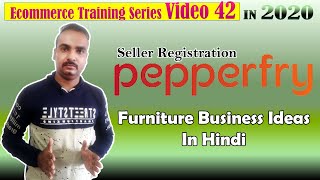 How To Sell Furniture On Pepperfry| selling furniture online| sell on Pepperfry