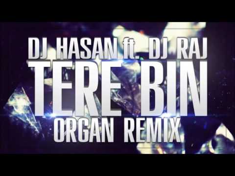 DJ Hasan ft  DJ Raj   Tere Bin Organ Mix720p