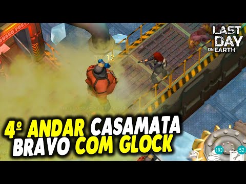 4º ANDAR CASAMATA BRAVO COM GLOCK - Last Day On Earth