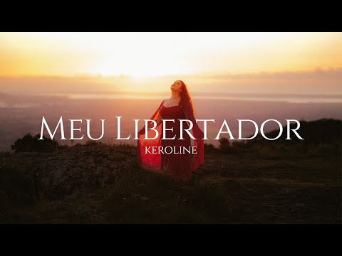 KEROLINE - MEU LIBERTADOR (CLIPE OFICIAL)