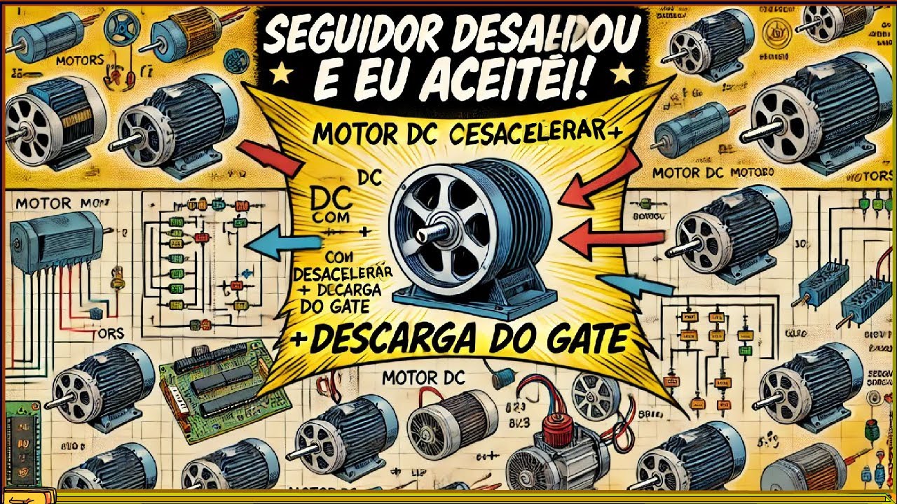 Comentando o desacelerador de motor DC e descarga do capacitor do GATE