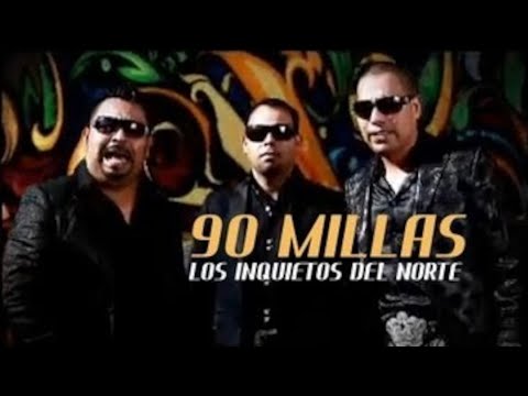 Los Inquietos Del Norte - 90 Millas (Video Oficial)