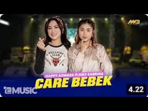 HAPPY ASMARA FEAT DIKE SABRINA | DUO MAHOKK - CARE BEBEK