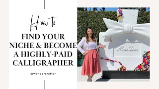 How to Find Your Niche and Become a Highly-Paid Calligrapher