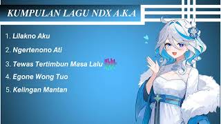 Download lagu KUMPULAN LAGU NDX A.K.A  mp3
