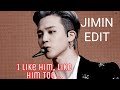 BTS Jimin Edit I Like Him Like Him Too