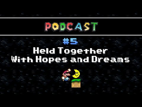 SMWC PODCAST #5 - Held Together With Hopes And Dreams