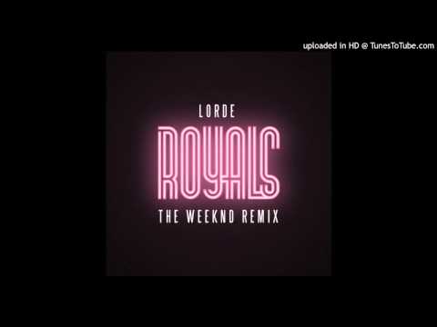 Lorde - Royals (The Weeknd Remix)