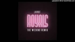 Lorde - Royals (The Weeknd Remix)