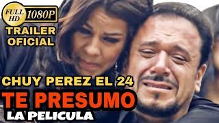 TE PRESUMO la pelicula TRAILER OFICIAL
