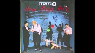Heaven 17 - And That&#39;s No Lie (Remix)