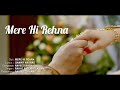 Mere Hi Rehna drama complete ost with lyrics