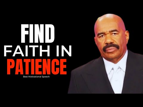 FIND FAITH IN PATIENCE | Steve Harvey, Joel Osteen, TD Jakes, Jim Rohn | Best Motivational Speech