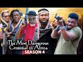 The Most Dangerous Criminal in Africa Part 4 -2022 Sylvester Madu & Prince Iyke Olisa Nigerian Movie