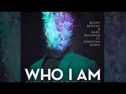 Benny Benassi & Marc Benjamin - Who I Am (Back To The Future Mix) [Official]