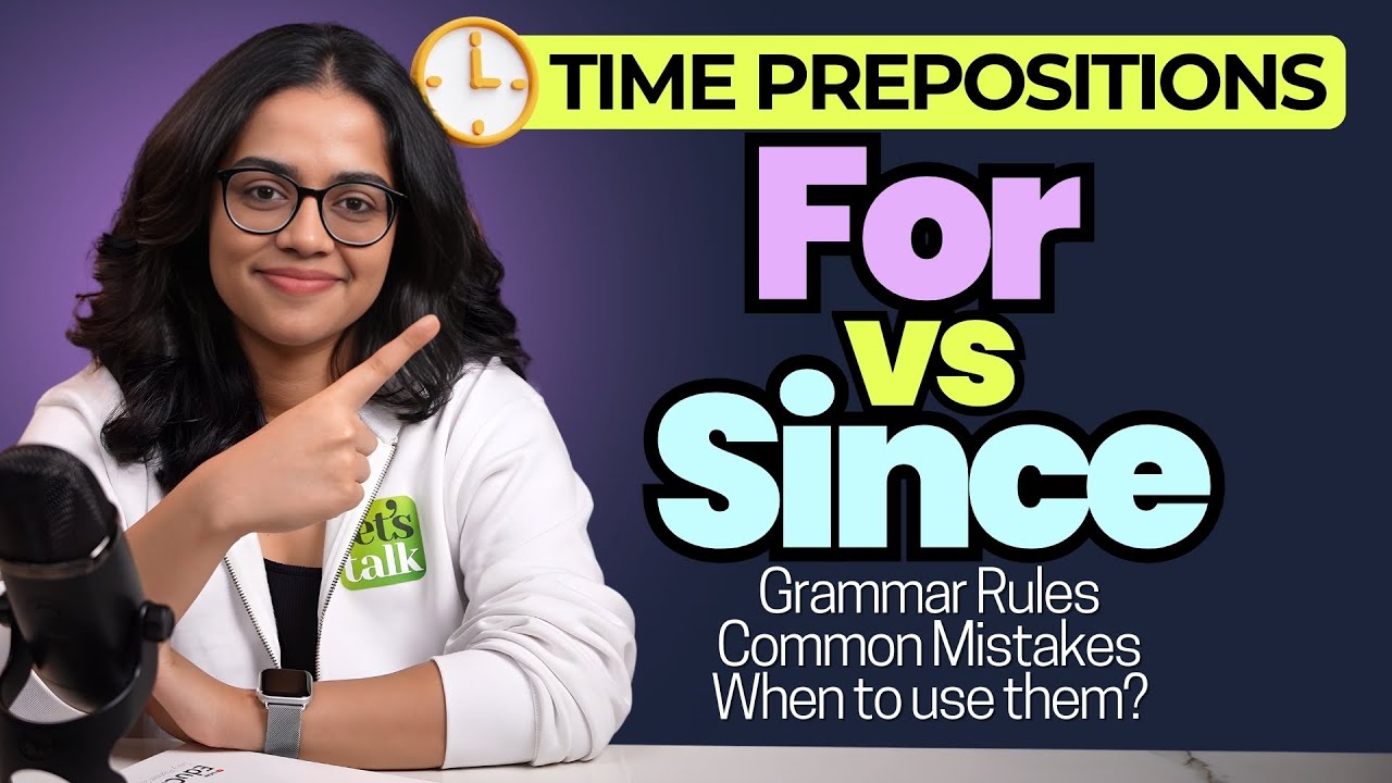 Time Prepositions - Since Vs For | Master the Difference | English Grammar Lesson | Ananya