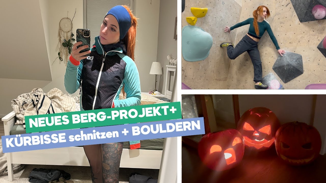 Bergsteigen? / Gruselige Kürbisse schnitzen / Endlich wieder bouldern! | Weekly Vlog 019-25