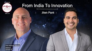 Season 2, Episode 8: From India to Innovation with Jiten Pant