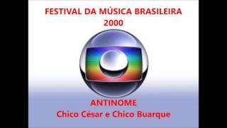 ANTINOME   -  Chico César e Chico Buarque  -  Festival MPB TV GLOBO 2000