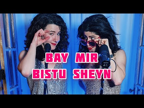 BAY MIR BISTU SHEYN - YidSistas w/Rabbi T (Yiddish Classic Song)