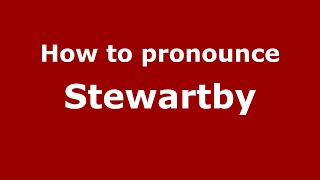 How to pronounce Stewartby