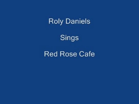 The Red Rose Cafe +On Screen Lyrics - Roly Daniels
