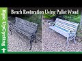 Garden Bench Restoration Using Pallet Wood