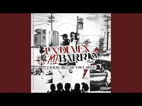 Un Dia En Mi Barrio (Remix)