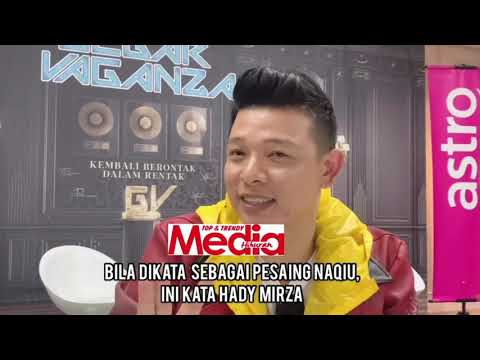 Bila Dikata Sebagai Pesaing Naqiu, Ini Kata Hady Mirza