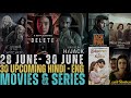 Upcoming Movies Web Series June 2023 Netflix June 2023 New OTT Release Movies Series Faheem