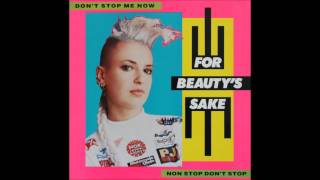 For Beauty's Sake | | | Don't Stop Me Now (Non Stop Don't Stop) 1987