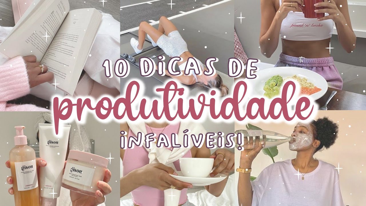 COMO SER MAIS PRODUTIVA EM 10 PASSOS | *disciplina, motivação, bons hábitos, equilíbrio*