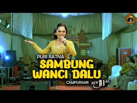 Puri Ratna - Sambung Wanci Dalu - Campursari NEW JB AE