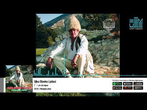 UJKA SLAVKO I JATACI | JO MIS LOPOV