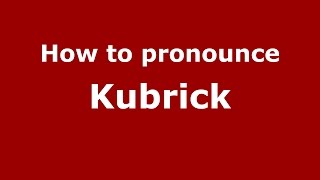 How to pronounce Kubrick