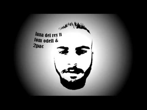 lana del rey ft tom odell & 2pac. Zvio1998 Music