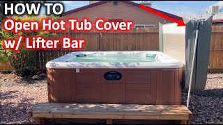 Proper Way to Open Hot Tub Cover with Lifter Bar | The DIY Guide | Ep 118