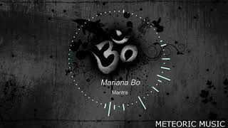 Mariana Bo - Mantra  |Meteoric Music|