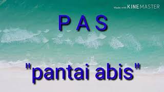 Download lagu P A S    pantai abis mp3 Download lagu P A S    pantai abis mp3