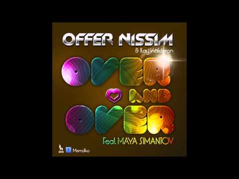 Offer Nissim & Itay Kalderon Ft Maya Simantov - Over & Over  (Extended Club Mix)