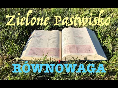 Zielone Pastwisko 31.08.2022 „RÓWNOWAGA" - Łk 4, 38-44 - o. Piotr Kleszcz OFM Conv.