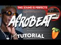 MAKING AN AFROBEAT FROM SCRATCH Afrobeat Tutorial FL Studio