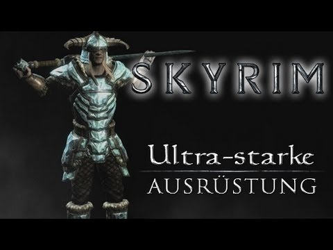 Skyrim Ultra-starke Ausrüstung Tutorial