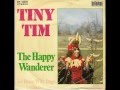 Tiny Tim - The Happy Wanderer