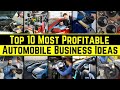 Top 10 Most Profitable Automobile Business Ideas - Best Automotive Startup Ideas