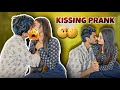 Riya को किया Kiss KISSING PRANK ON GIRLFRIEND Part 2 GONE WRONG Soulful Theatre