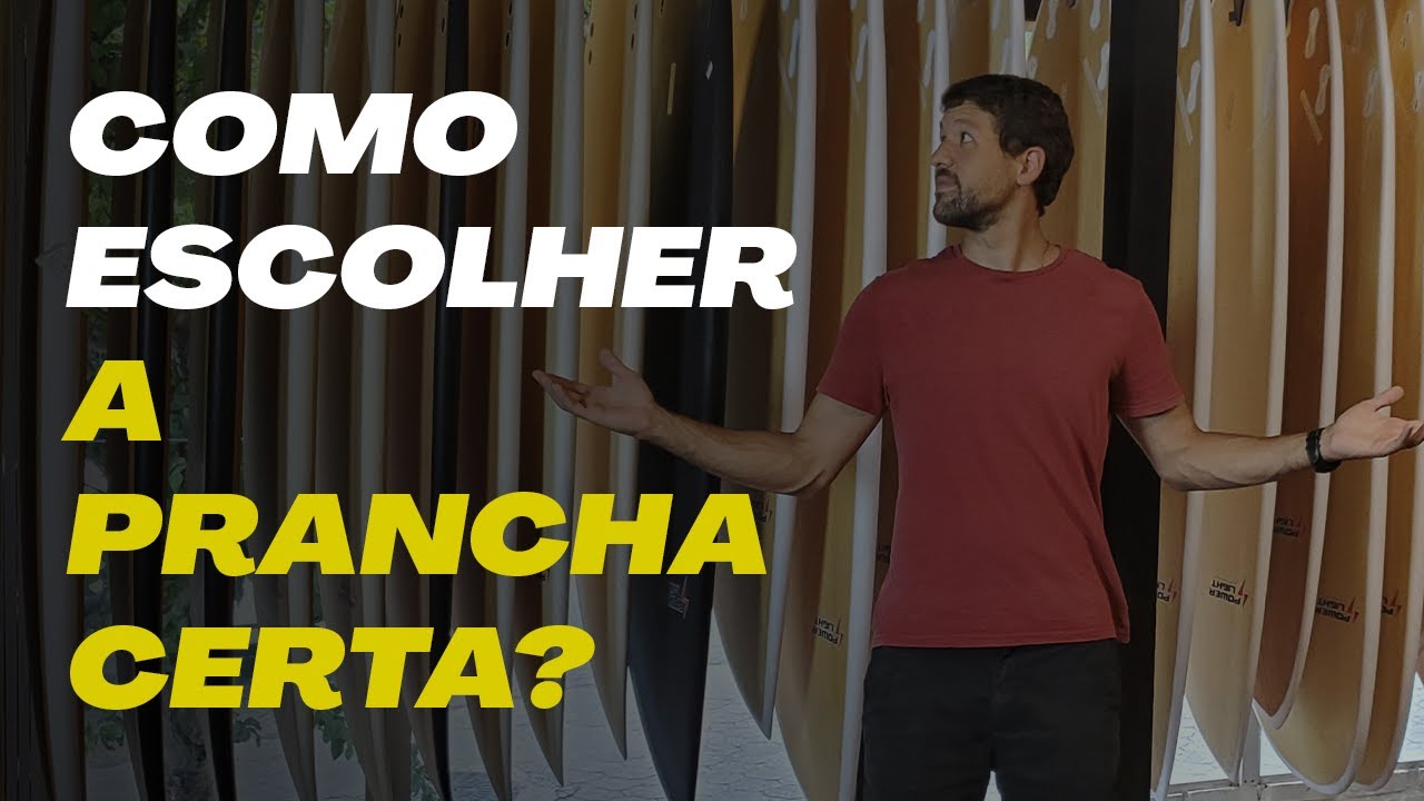 COMO ESCOLHER A SUA PRANCHA DE SURF